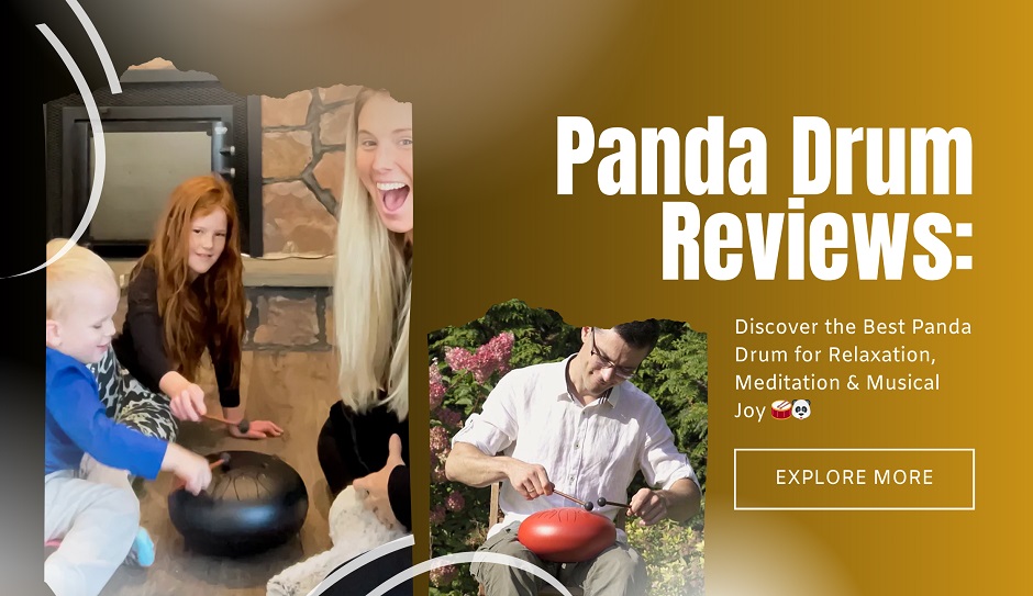 Panda Drum Reviews: Discover the Best Panda Drum for Relaxation, Meditation & Musical Joy