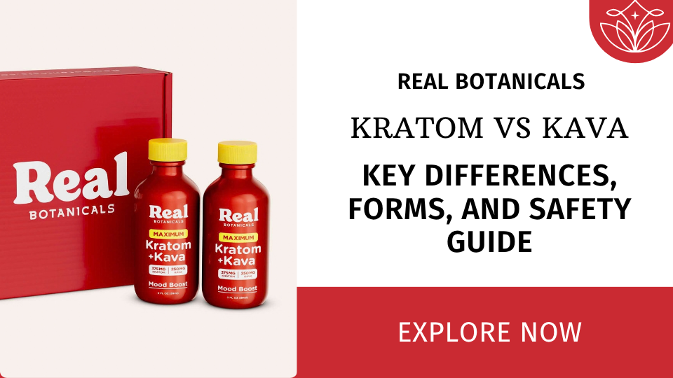 Kratom vs Kava: Key Differences, Forms, and Safety Guide