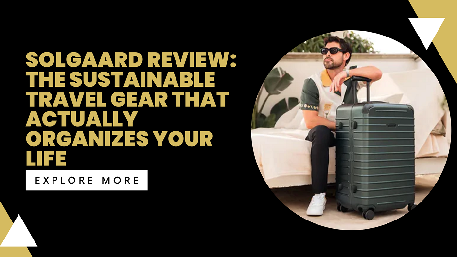 Solgaard Review: The Sustainable Travel Gear That Actually Organizes Your Life